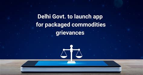 Delhi government set to launch app for packaged commodities grievances