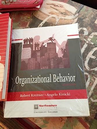 Organizational Behavior sixth edition Robert Kreitner Angelo Kinicki ...