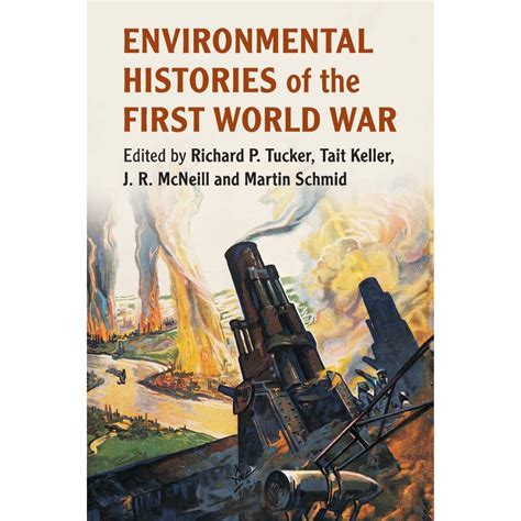 Environmental Histories of the First World War – National WWI Museum ...
