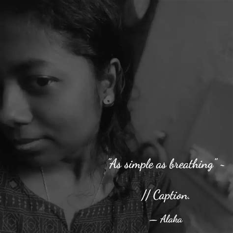 "As simple as breathing" ... | Quotes & Writings by Maple leaf | YourQuote