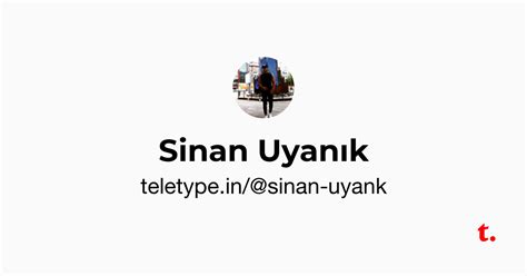 Sinan Uyanık — Teletype