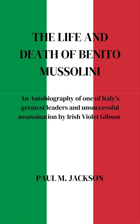 Buy The Life And Death Of Benito Mussolini : An Autobiography of one of ...