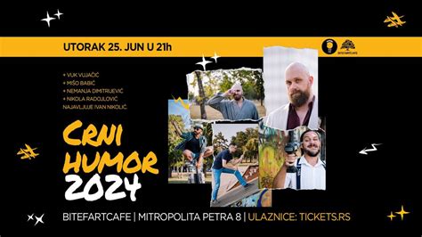 Stand up show: Crni humor 2024 @ BitefArtCafe | Utorak 25. jun ...