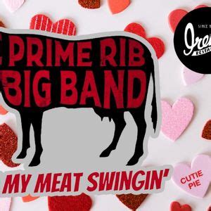 The Prime Rib Big Band ~ Valentine Special ~ Irenes Pub, Irene's Pub ...