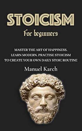 Timeless Stoicism for beginners: Timeless Wisdom to Gain Resilience ...