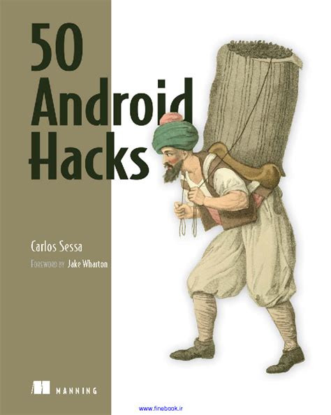 50 Android Hacks ( PDFDrive ) - M A N N I N G Carlos Sessa F OREWORD BY ...