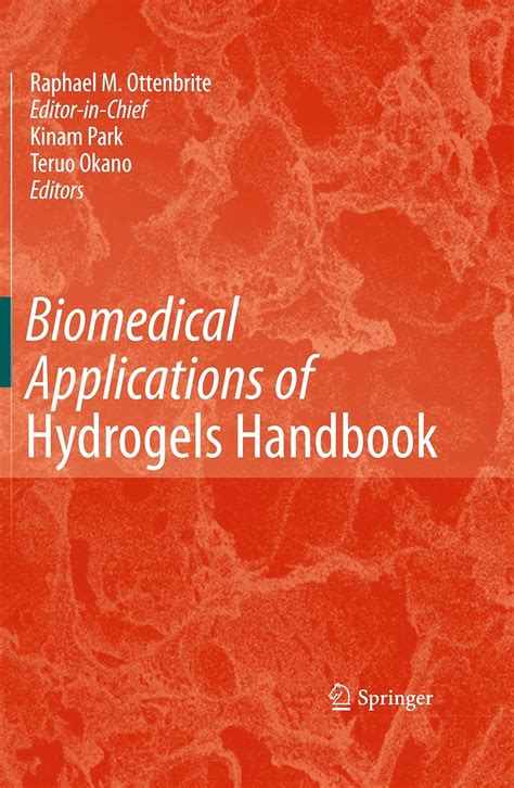 Biomedical Applications of Hydrogels Handbook eBook : Ottenbrite ...