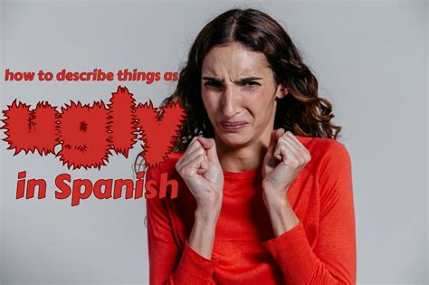 Ugly in Spanish: 12 options beyond Feo