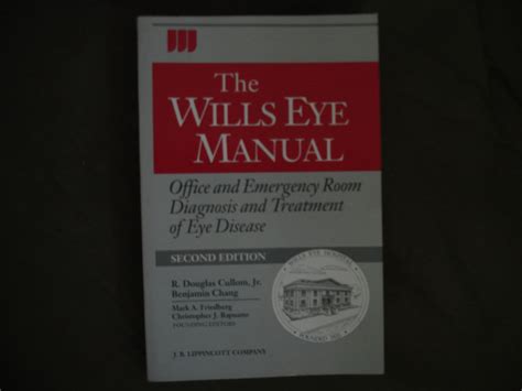 The Wills Eye Manual: Office and Emergency Room Diagnosis and Treatment ...