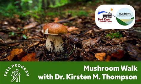 Mushroom Walk with Dr. Kirsten M. Thompson, Fort Kent Outdoor Center ...