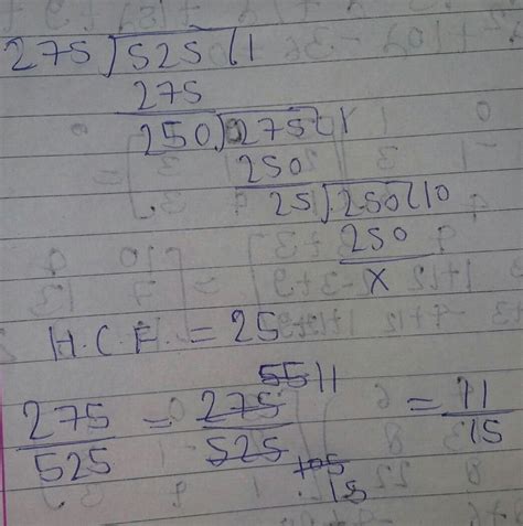 Find the HCF by the division method and reduce to the simplest form 275 ...