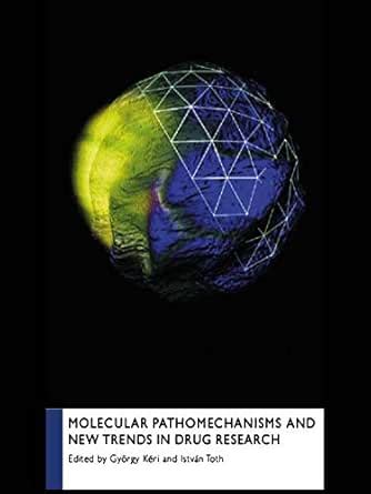 Molecular Pathomechanisms and New Trends in Drug Research eBook : Keri ...