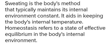 Sweating when it is hot outside is an example of which characteristic ...