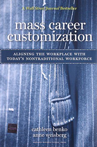 Mass Career Customization: Aligning the Workplace With Today's ...