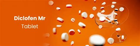 Diclofen MR Tablet: Uses, Dosage, Side Effects, and Cost