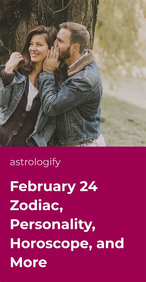 February 24 Zodiac, Personality, Horoscope, and More • Astrologify