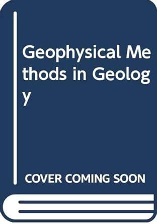 Buy Geophysical Methods in Geology Book Online at Low Prices in India ...