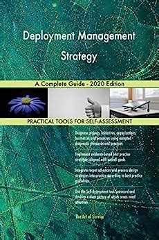 Deployment Management Strategy A Complete Guide - 2020 Edition eBook ...