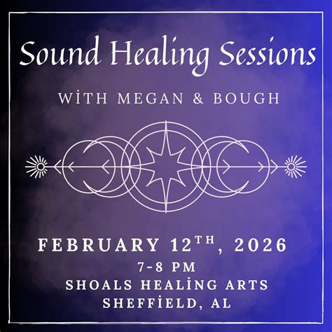 Sound Healing Sessions w/ Megan & Bough, Shoals Healing Arts of ...