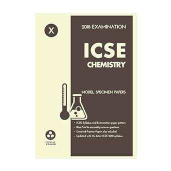 Model Specimen Papers for Chemistry: ICSE Class 10 for March 2018 ...