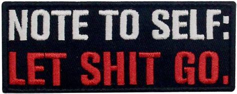 Buy Note to Self: Let Shit Go Tactical Patch Embroidered Morale ...