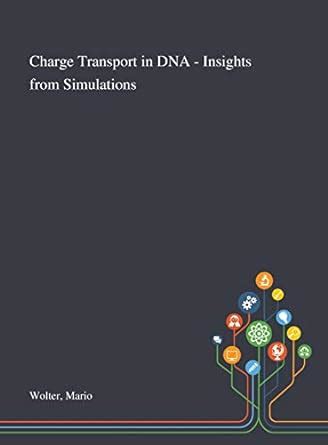 Buy Charge Transport in DNA - Insights From Simulations Book Online at ...