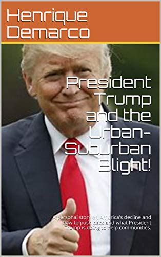 President Trump and the Urban-Suburban Blight!: A personal story on ...