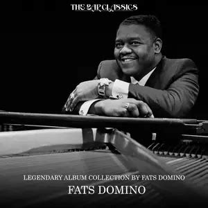 Fats Domino - Legendary Album Collection by Fats Domino (Remastered ...