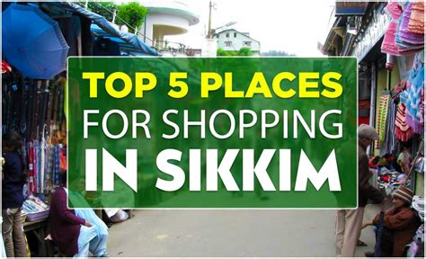 Top 5 Places for Shopping in Sikkim
