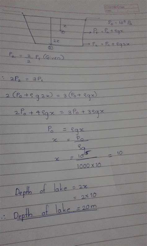 The pressure of water at bottom in a lake is 3/2 times that at half ...
