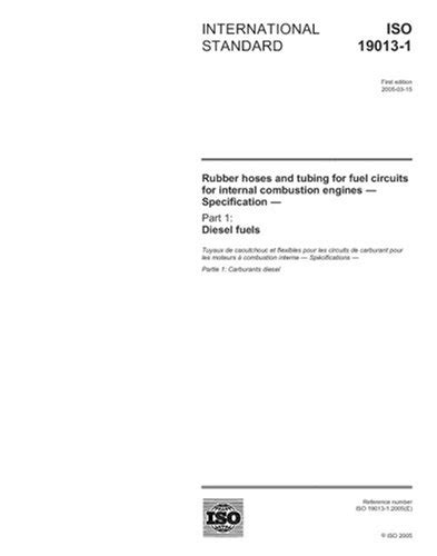 ISO 19013-1:2005, Rubber hoses and tubing for fuel circuits for ...