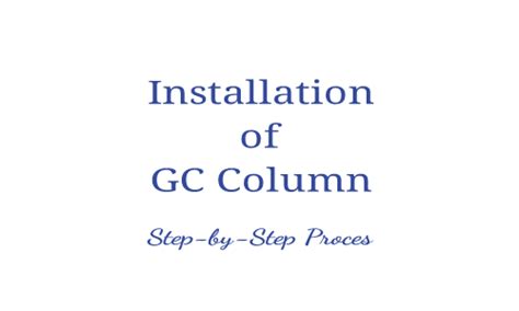 Image result for GC Column Installation Guide
