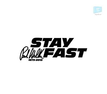 SIGN EVER Stay Fast Rip Paul Walker Words Quotes Stickers for Car Sides ...
