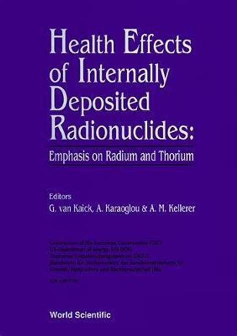 Health Effects Of Internally Deposited Radionuclides Emphasis On Radium ...