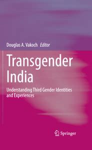 TRANSGENDER INDIA: Understanding Third Gender Identities and ...