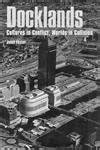 Buy Docklands: Urban Change And Conflict In A Community In Transition ...