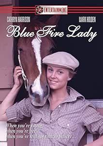 Blue Fire Lady: Amazon.in: Cathryn Harrison, Ross Dimsey: Movies & TV Shows