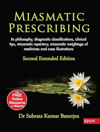 Buy Miasmatic Prescribing - Its Philosophy, Diagnostic Classifications ...