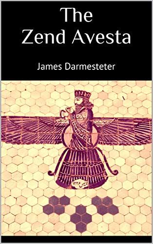 The Zend Avesta eBook : Darmesteter, James: Amazon.in: Books