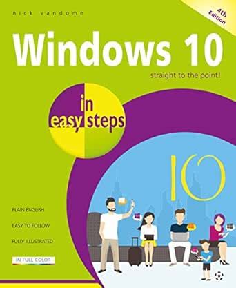 Windows 10 in easy steps, 4th Edition: Covers the April 2018 Update ...
