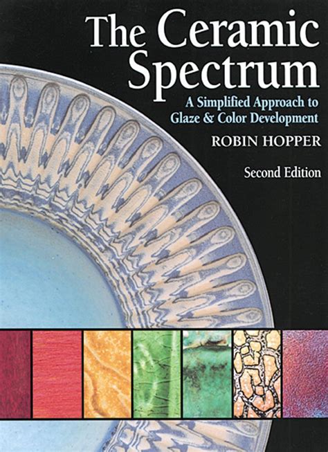Buy The Ceramic Spectrum: A Simplified Approach to Glaze and Color ...