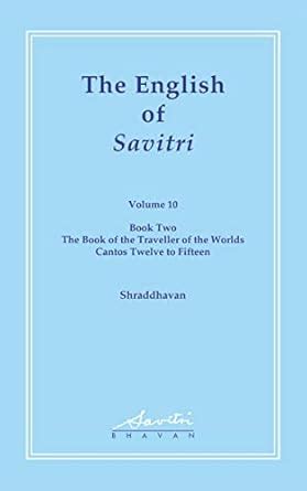 The English of Savitri Volume 10 eBook : Shraddhavan: Amazon.in: Kindle ...