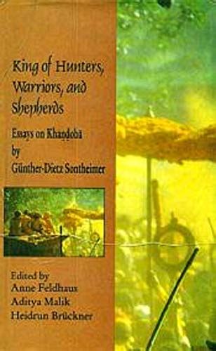 Buy King of Hunters, Warriors, and Shepherds: Essays on Khandoba By ...