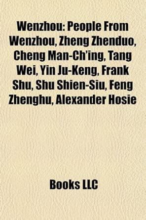 Wenzhou: People from Wenzhou, Zheng Zhenduo, Cheng Man-Ch'ing, Tang Wei ...