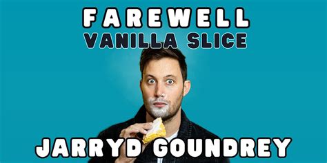 Jarryd Goundrey - Comedian - Farewell Vanilla Slice, The Exchange Hotel ...