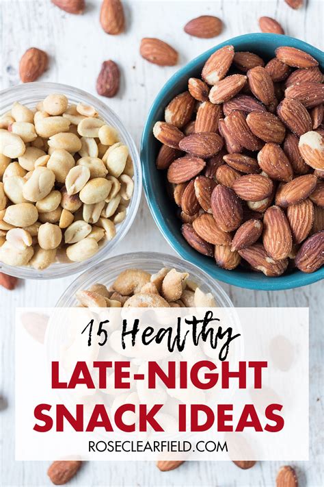 15 Healthy Late-Night Snacks • Rose Clearfield