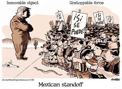Political Cartoons - Immigration - Mexican standoff - Washington Times