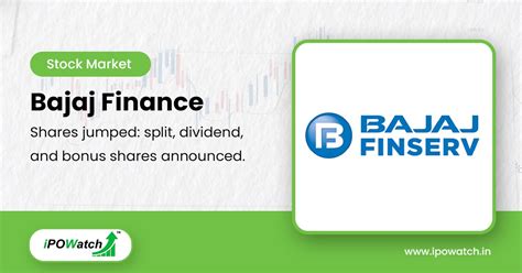Bajaj Finance Stock Split (1:1), Bonus (4:1), Dividend (₹56) Announced ...