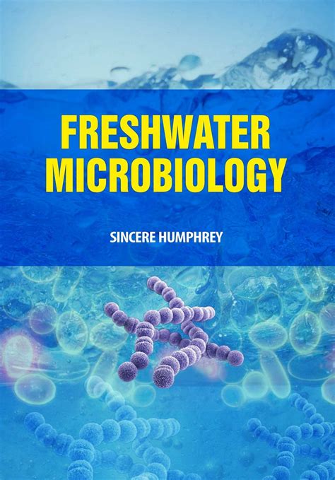 Buy Freshwater Microbiology by Sincere Humphrey Book Online at Low ...