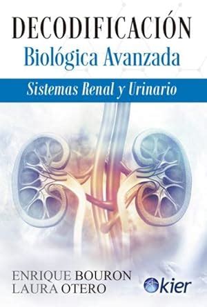 Decodificación biológica avanzada: Sistemas renal y urinario : Amazon ...